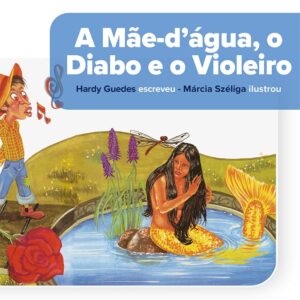 A MÃE-D’ÁGUA, O DIABO E O VIOLEIRO