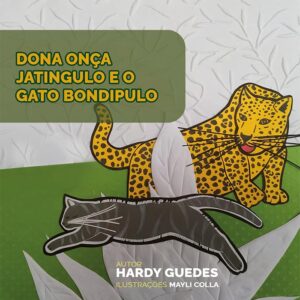 DONA ONÇA JATINGULO E O GATO BONDIPULO